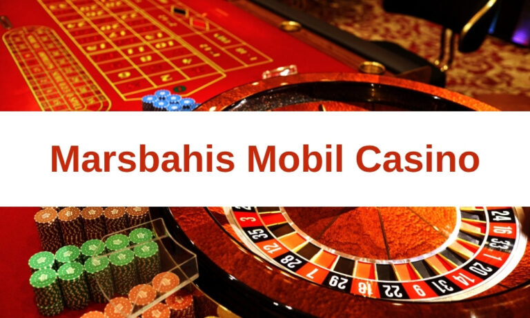 Marsbahis Mobil Casino