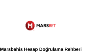 Marsbahis Hesap Doğrulama Rehberi