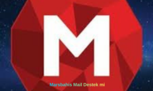 Marsbahis Mail Destek mi